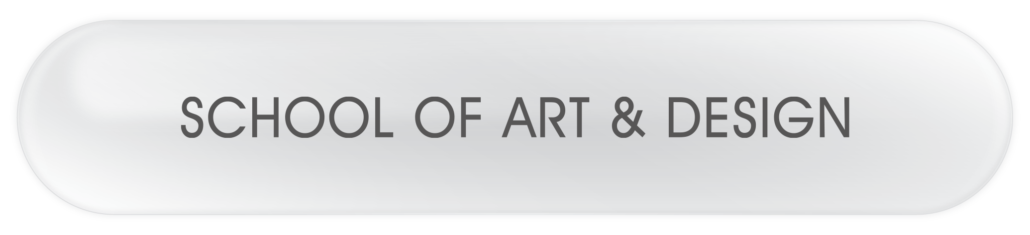 SCHOOL OF ART & DESIGN